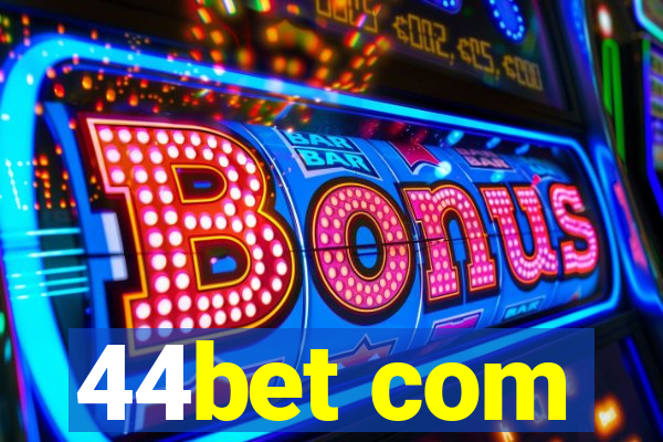 44bet com